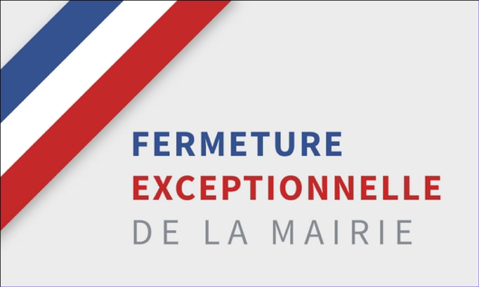 Fermeture exceptionnelle de la mairie et de la poste : jeudi 20/07/2023 à 10h00